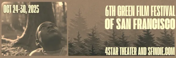 Selections From the 2025 Green Film Fest of San Francisco, Part 4