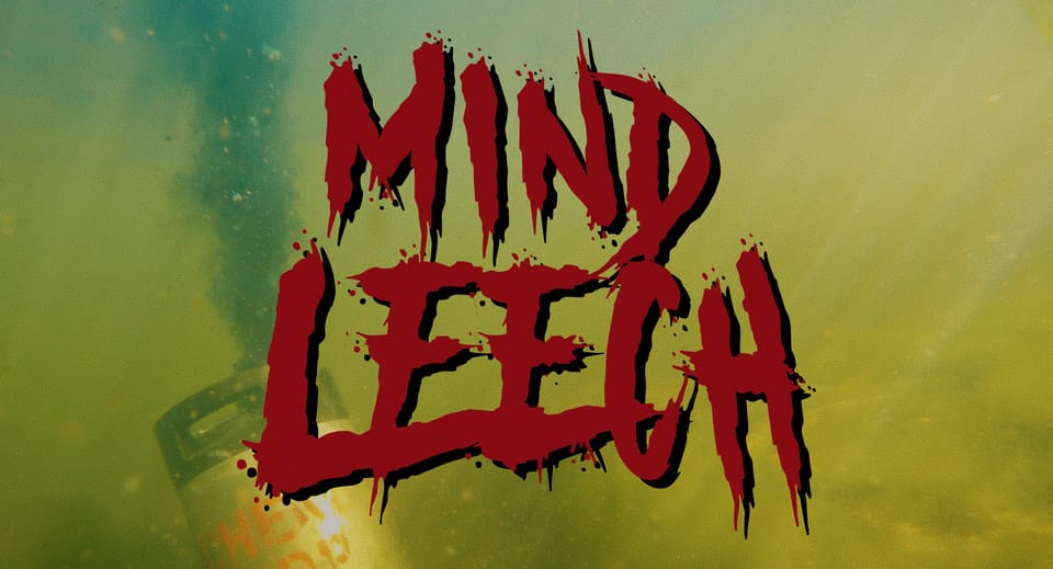 This Is a "Mind Leech" That Doesn't Suck